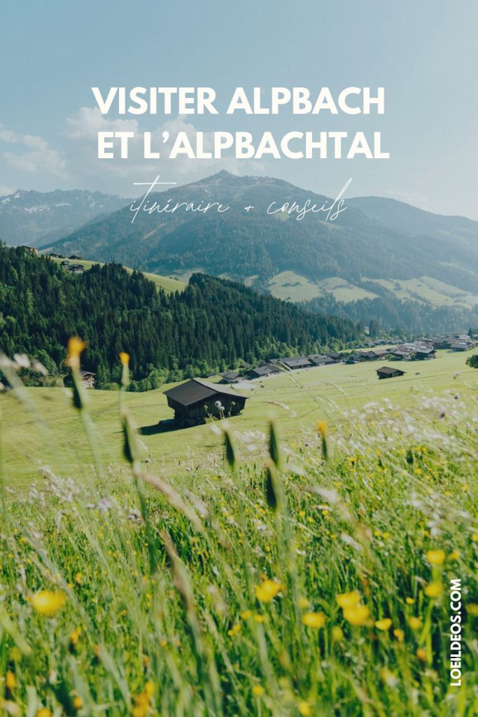 viqiter alpbach et l'alpbachtal en autriche